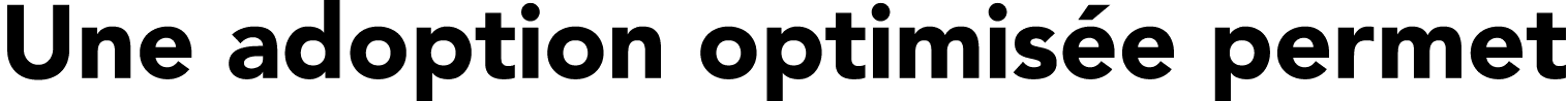 Une adoption optimis e permet